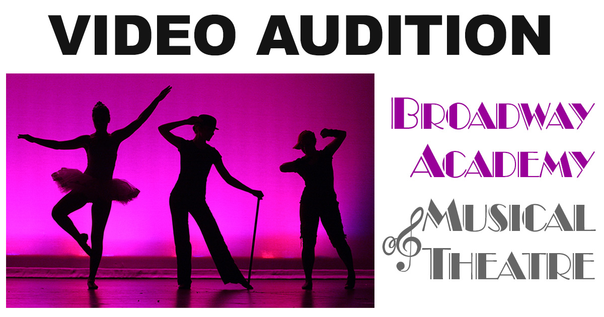 Video Audition for the Broadway Academy